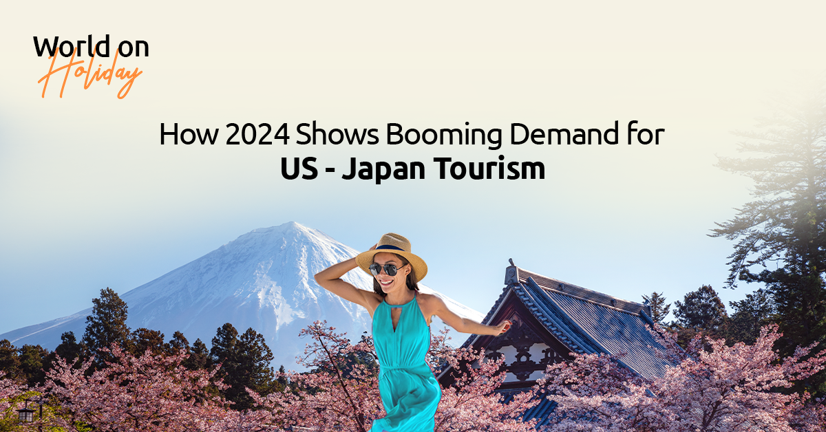 Riding the Wave How 2024 Shows Booming Demand for U.S.-Japan Tourism